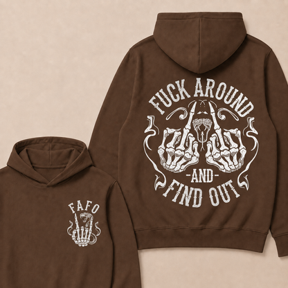 Fuck Around and Find Out  Hoodie