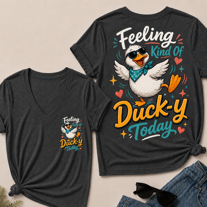 "Feeling Kind of Ducky Today" – V-Neck Tee